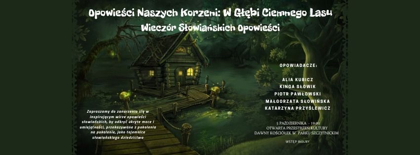 Wiecz\u00f3r Opowie\u015bci S\u0142owia\u0144skich : Opowie\u015bci Naszych Korzeni - W G\u0142\u0119bi Ciemnego Lasu   