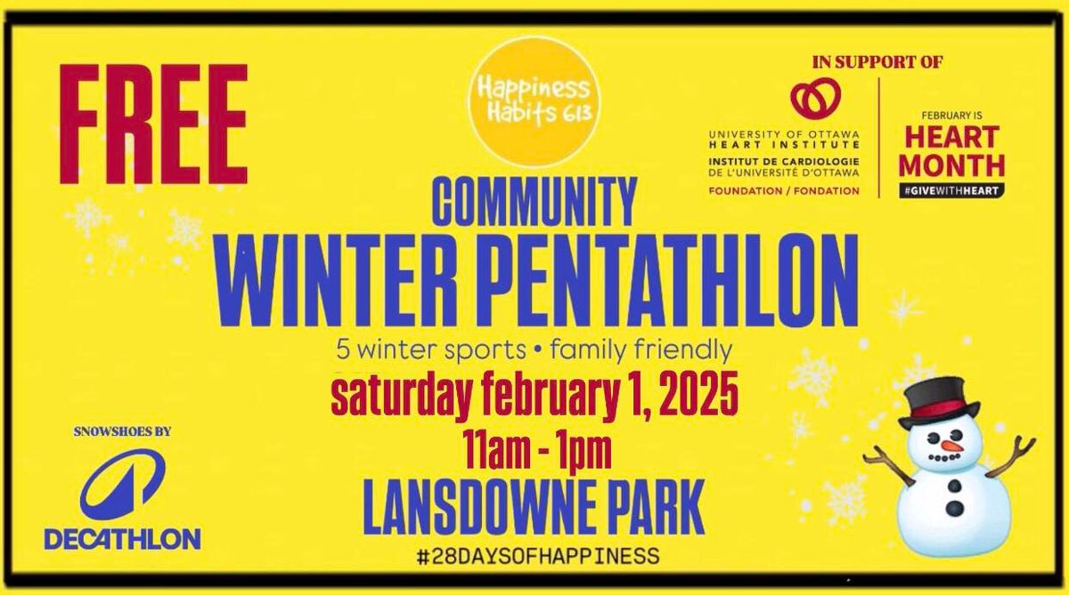 Community Winter Pentathlon @ Lansdowne Park : Happiness Habits 613 x Heart Institute Foundation