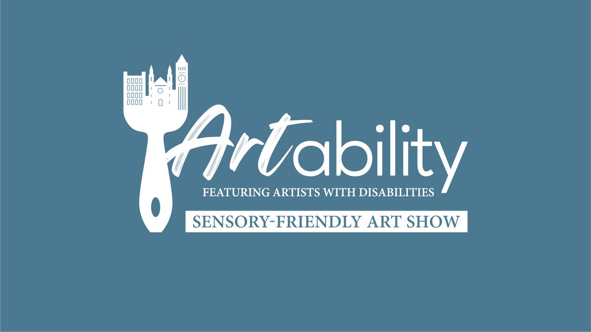 12th Annual ArtAbility Art Show - Sensory-Friendly Viewing Time