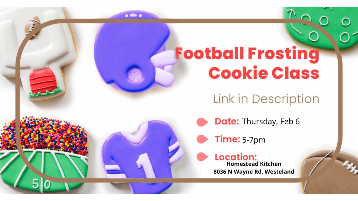 Sugar Cookie Class at Homestead Kitchen - Football Frosting