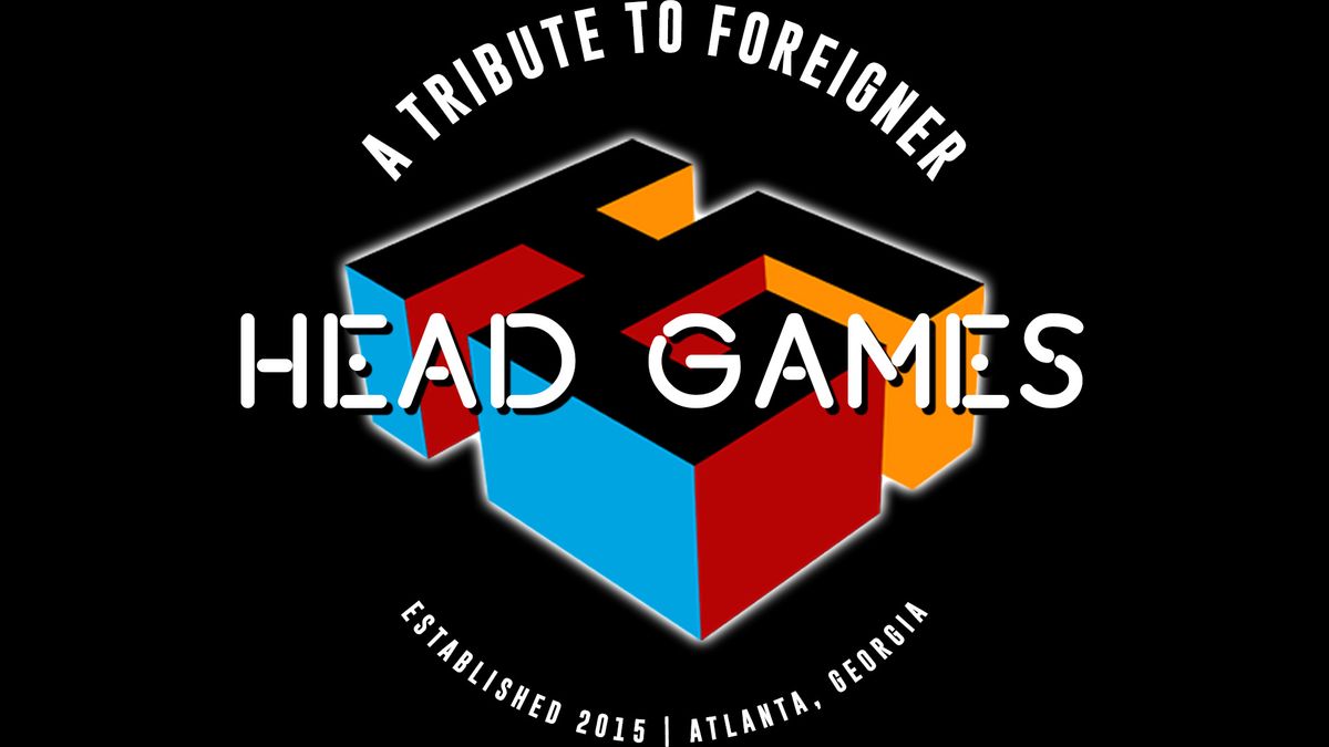 Head Games - Atlanta's Tribute to Foreigner 