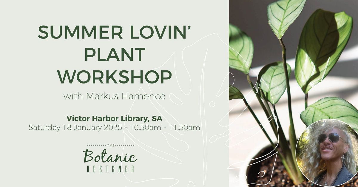 Summer Lovin' Plant Workshop - Victor Harbor Library