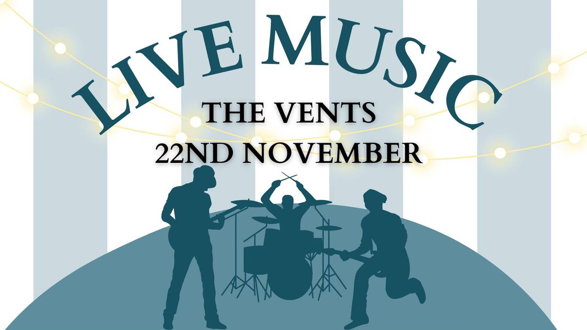 Live Music The Vents 