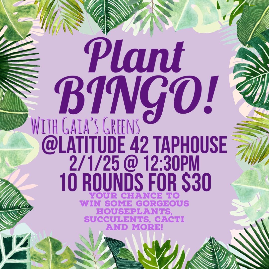 Plant BINGO! @ Latitude 42 Taphouse 