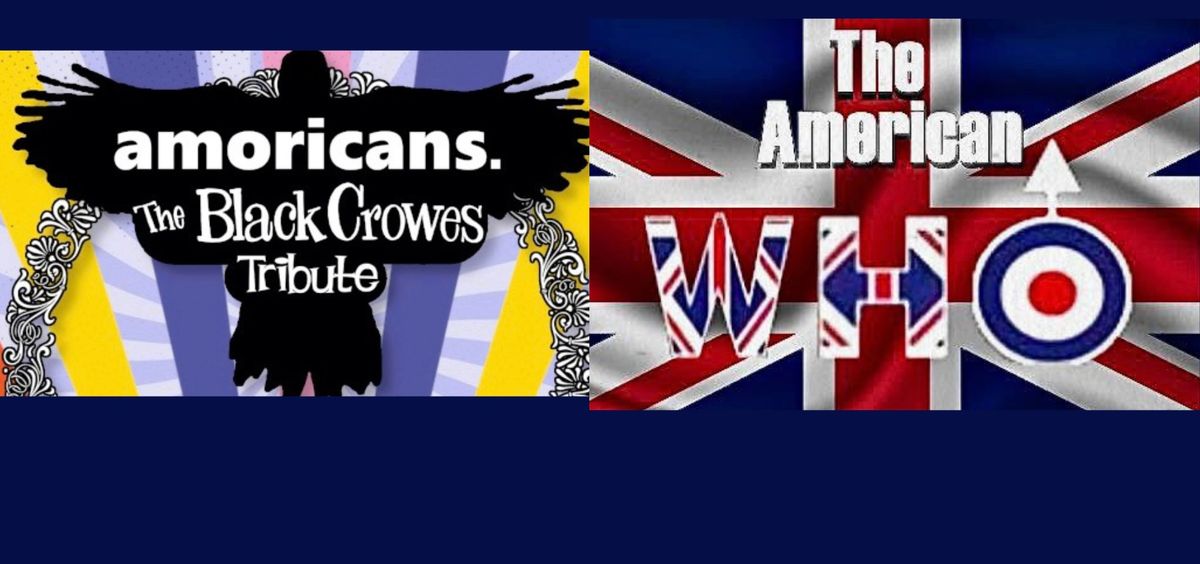 Amoricans - The Black Crows Tribute\/American Who - The Who Tribute