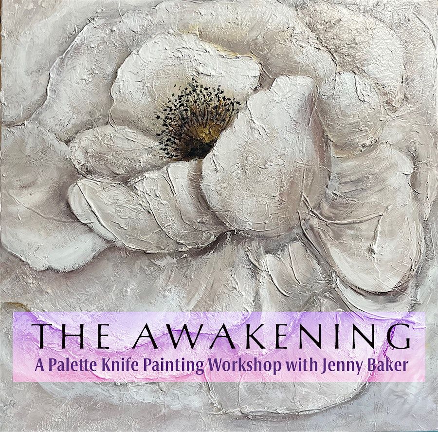 The Awakening - A Palette Knife Painting Workshop with Jenny Baker