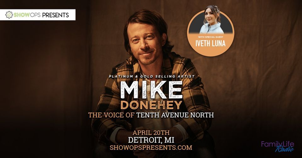 Mike Donehey: The Voice of TENTH AVENUE NORTH - Detroit, MI