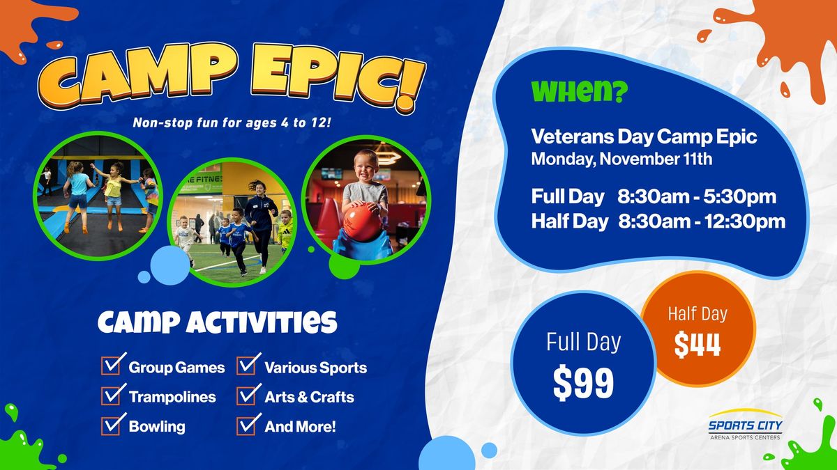 Veterans Day Camp Epic - November 11th