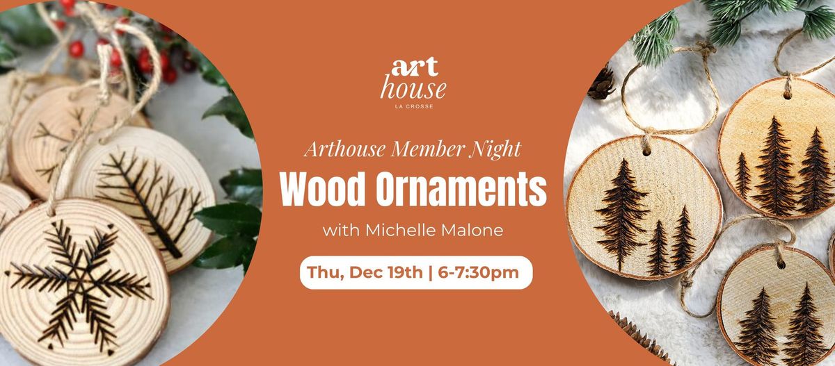 Wood Ornaments: AH Member Night!