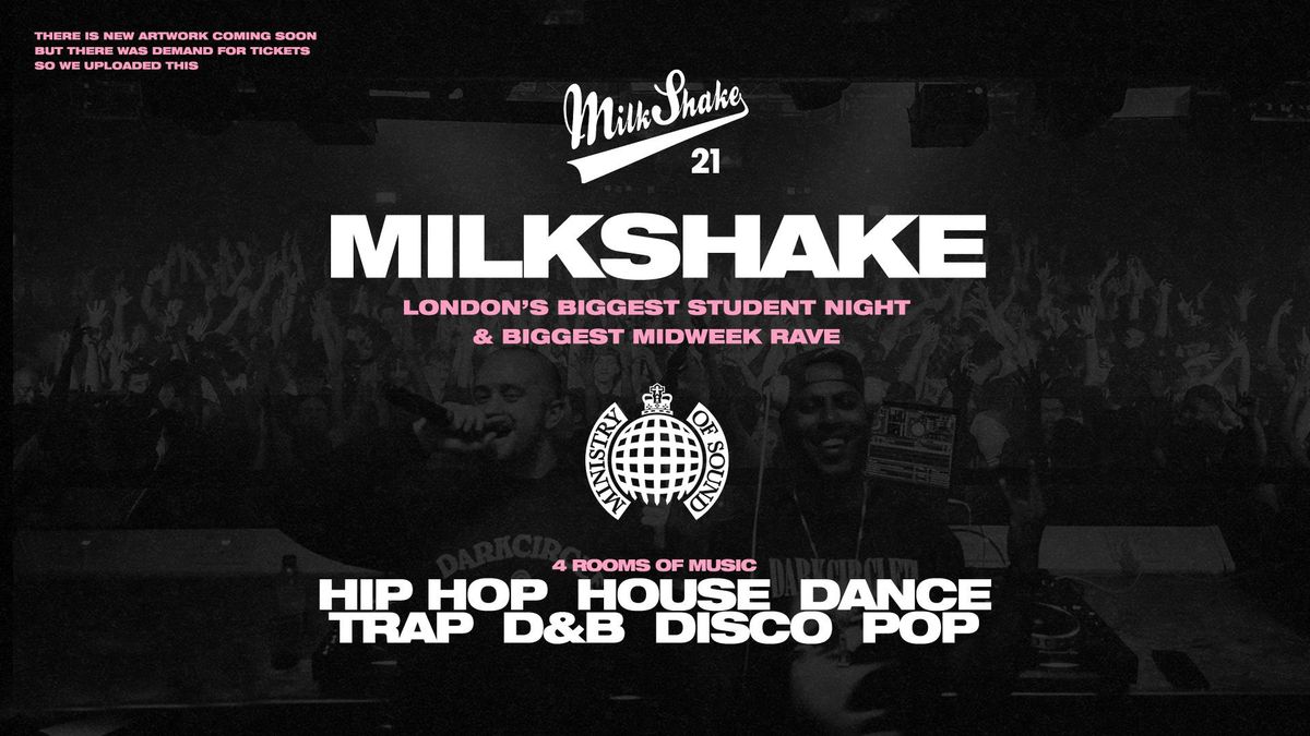 Milkshake, Ministry of Sound | London's Biggest Student Night \ud83d\udd25 Feb 25th 2025 \ud83c\udf0d 