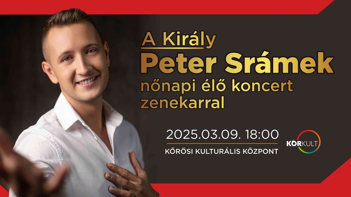 A Kir\u00e1ly - Peter \u0160r\u00e1mek n\u0151napi \u00e9l\u0151 koncert zenekarral