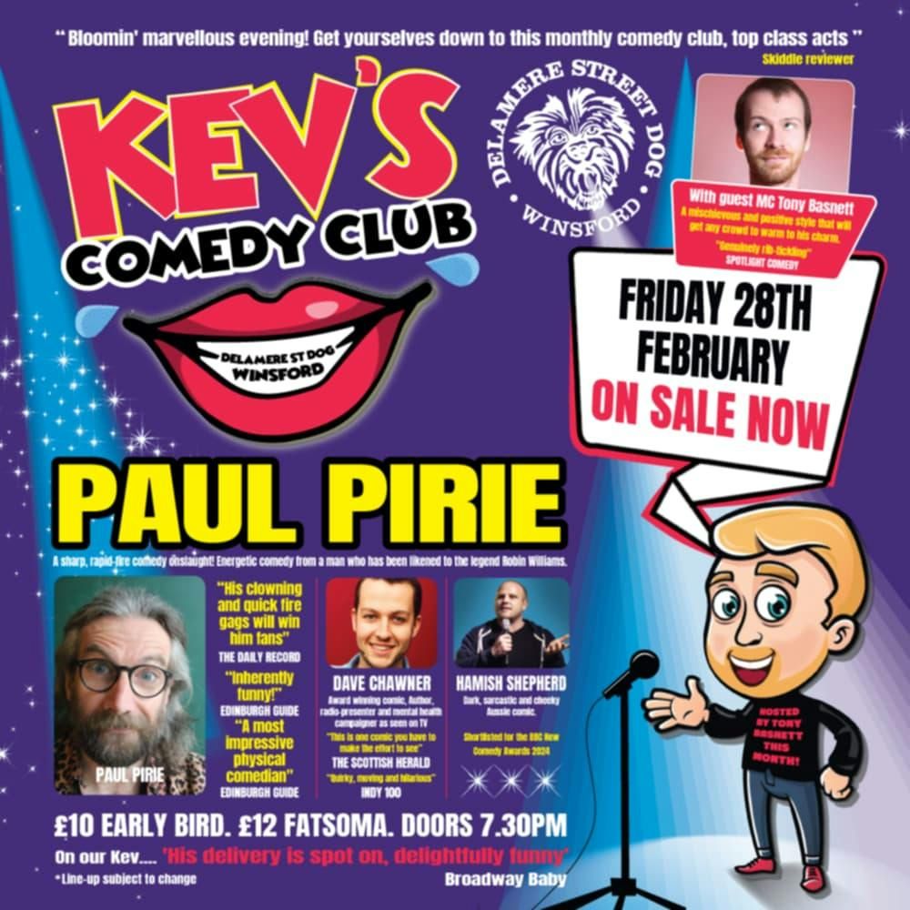 Kev's Comedy Club - PAUL PIRIE + DAVE CHAWNER + HAMISH SHEPHERD + TONY BASNETT 