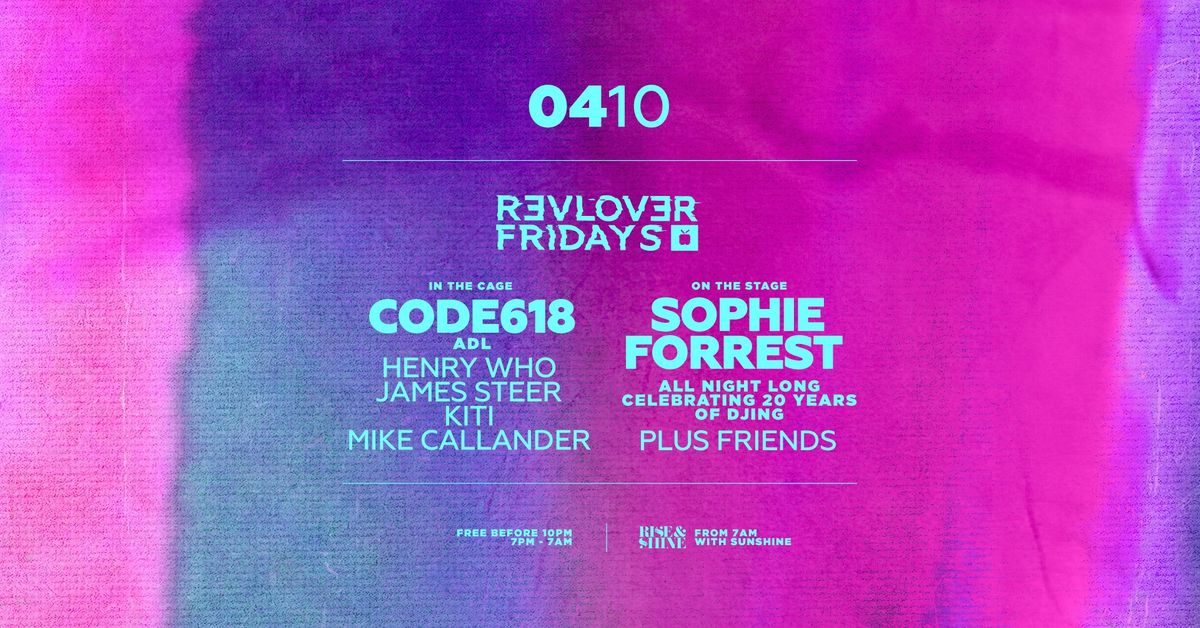 Sophie Forrest (All Night Long) + Code618 \u2014 Revolver Fridays