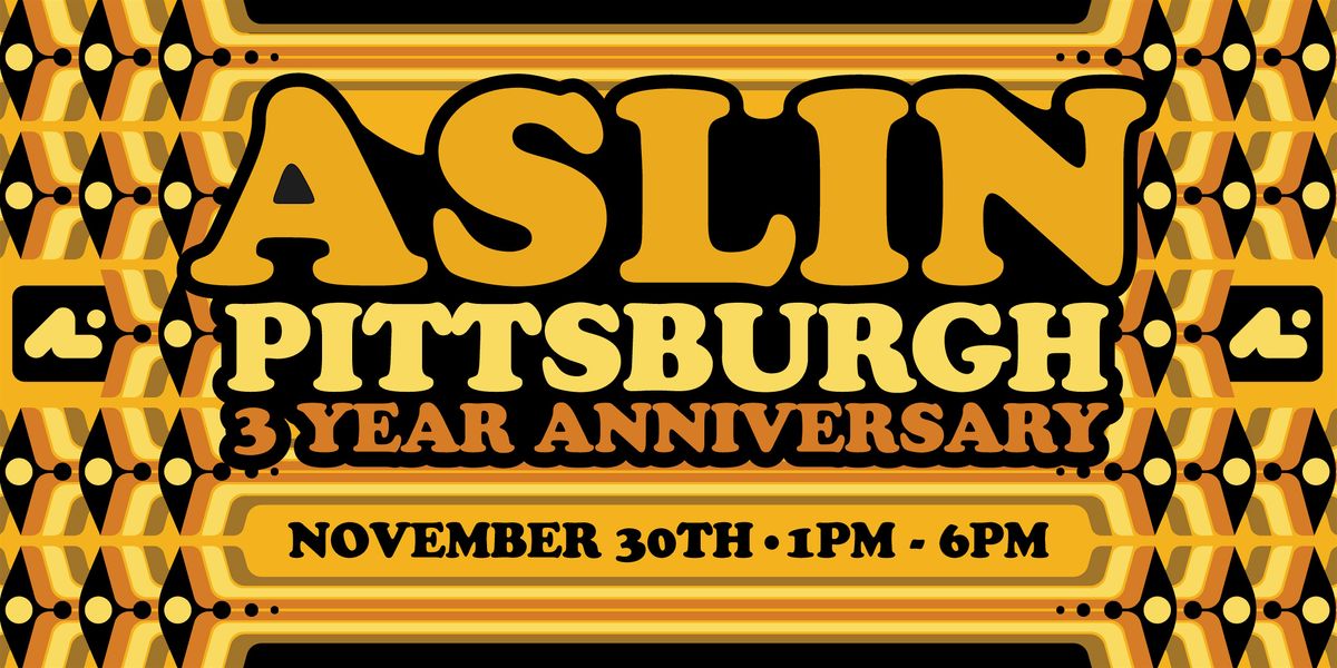 Aslin Pittsburgh's 3rd Anni Party