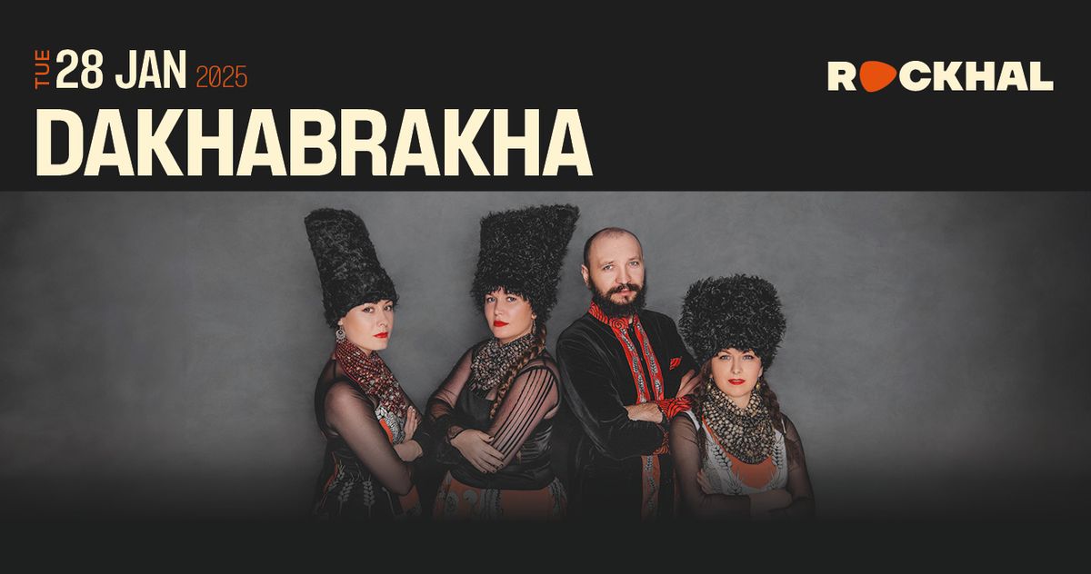 DAKHABRAKHA \u2022 Rockhal, Luxembourg