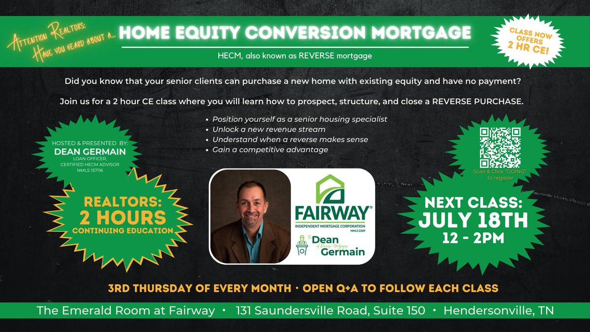 Attn Realtors! 2 HOUR CE: Home Equity Conversion Mortgage for Seniors (age 62+)