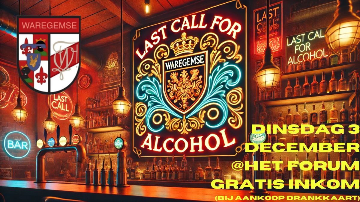 Last Call 4 Alcohol 