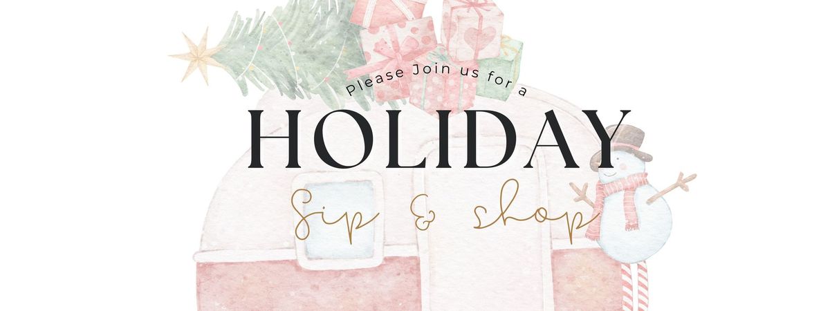 HOLIDAY SIP & SHOP