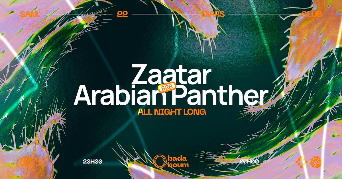 Club \u2014 Zaatar b2b Arabian Panther (all night long)