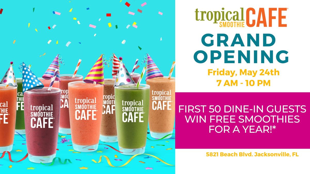 Tropical Smoothie Cafe Grand Opening Celebration 