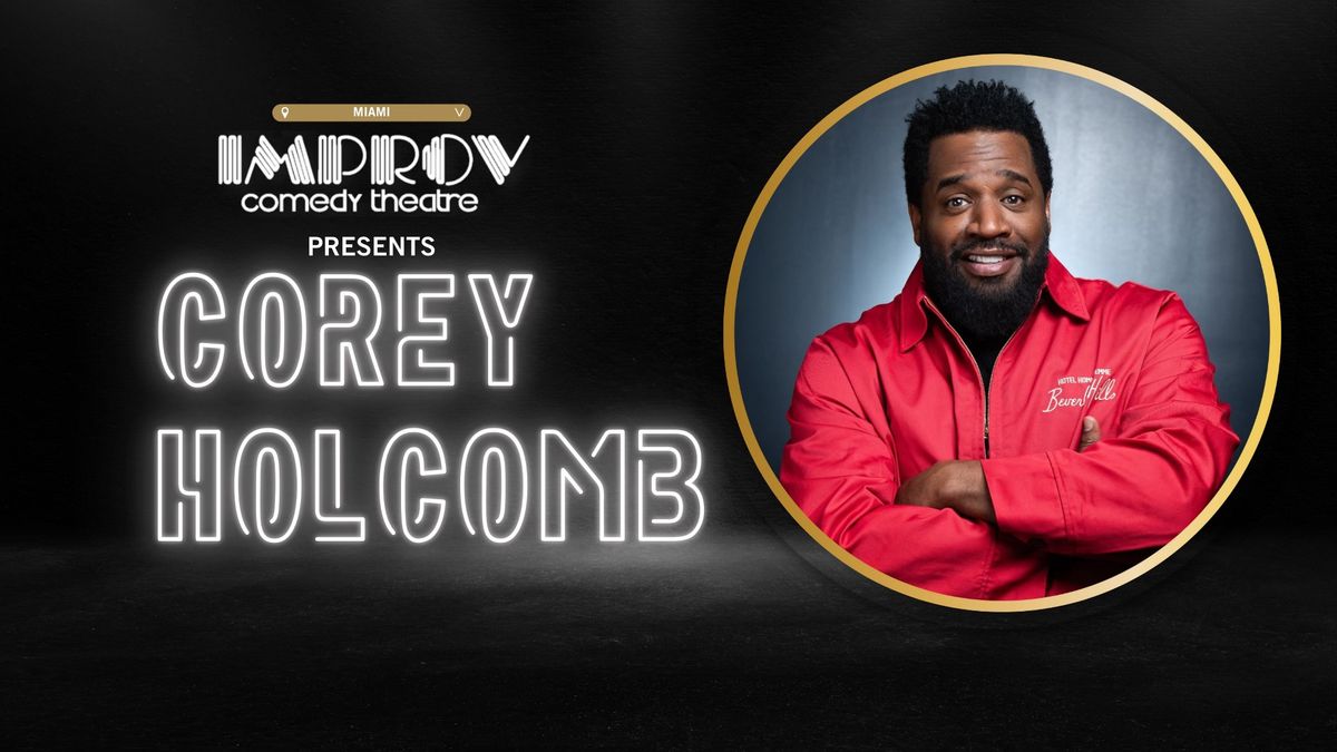 COREY HOLCOMB @ MIAMI IMPROV