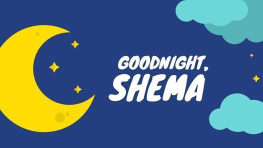 Goodnight, Shema