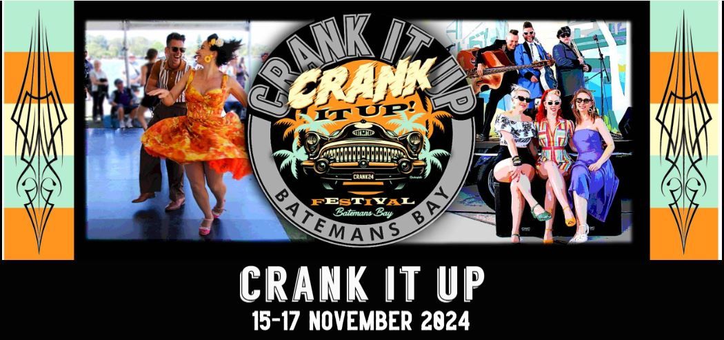 Crank It Up Batemans Bay 2024