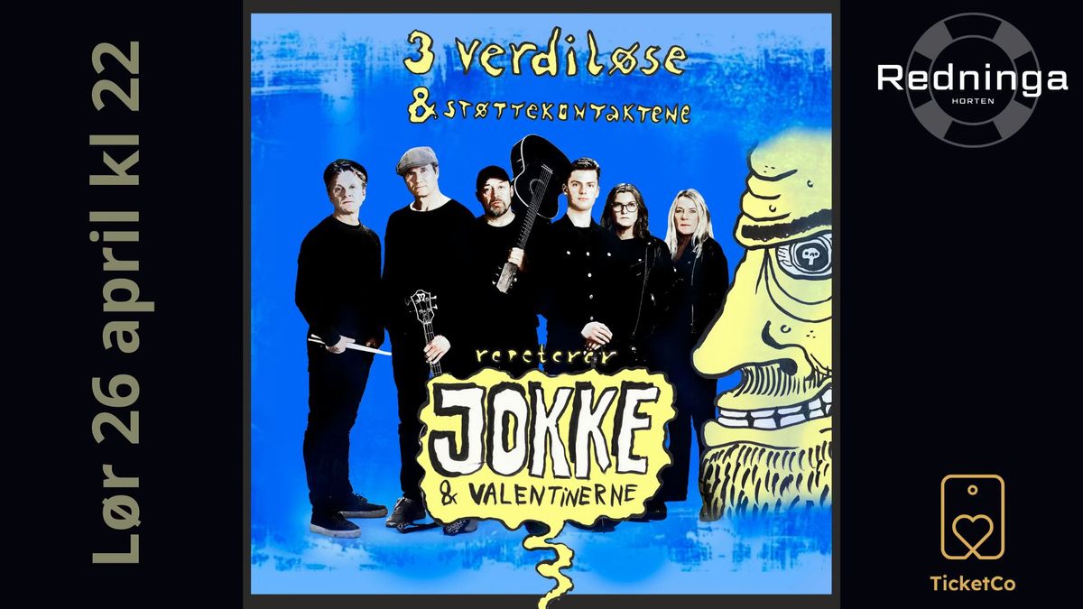 3 verdil\u00f8se & St\u00f8ttekontaktene- Repeterer JOKKE & Valentinerne