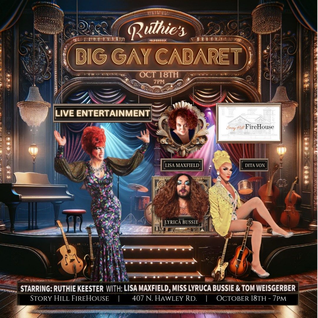 FIREHOUSE "FRIDAY" SPECIAL:  Ruthie's BIG GAY CABARET!