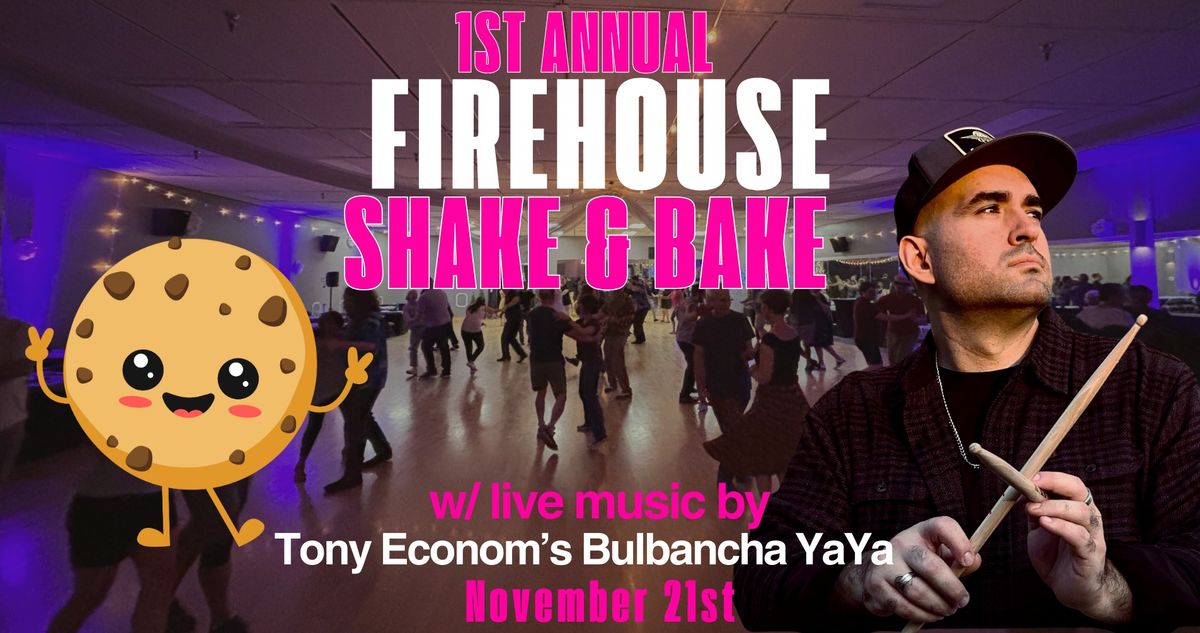 Firehouse Shake & Bake w\/ live music by Tony Econom's Bulbancha YaYa