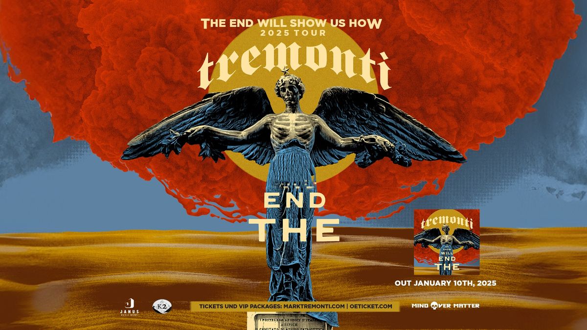 TREMONTI | The End Will Show Us How | Wien