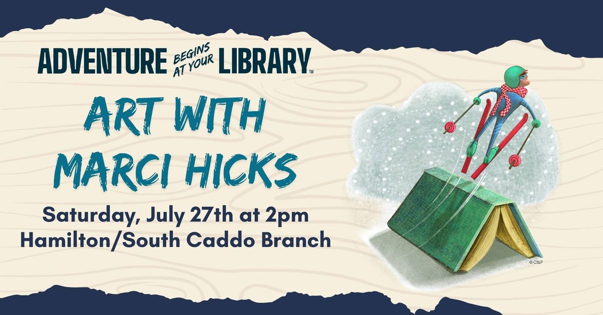 Art with Marci Hicks at the Hamilton\/South Caddo Branch