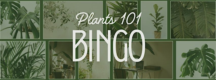 Plants 101 Bingo Night With Live Prizes and Tutorials