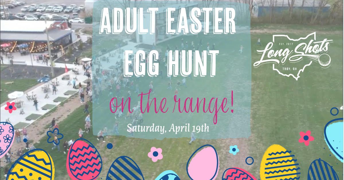 Adult Easter Egg Hunt on the Range! \ud83d\udc23\u26f3