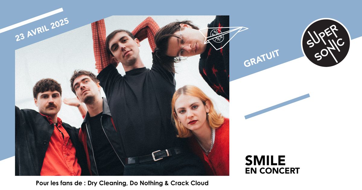 Smile en concert au Supersonic (Free entry)