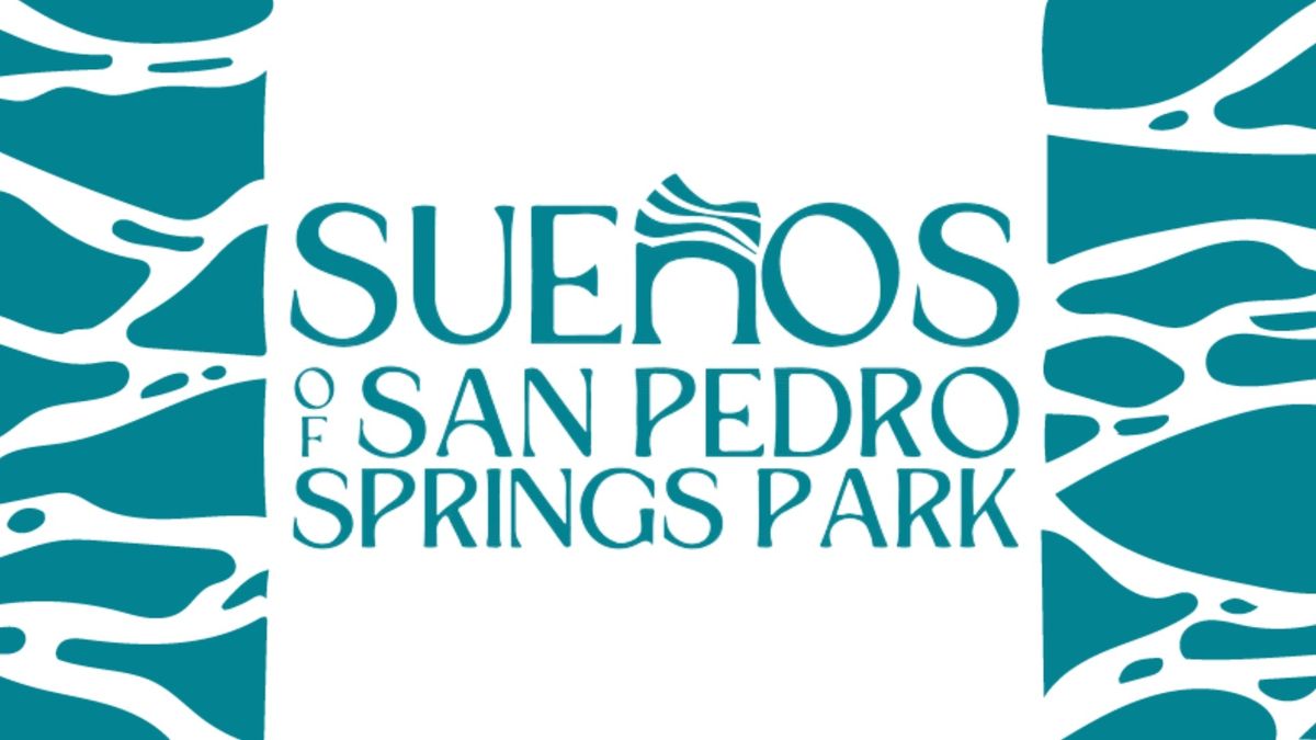 Sue\u00f1os of San Pedro Springs Park 