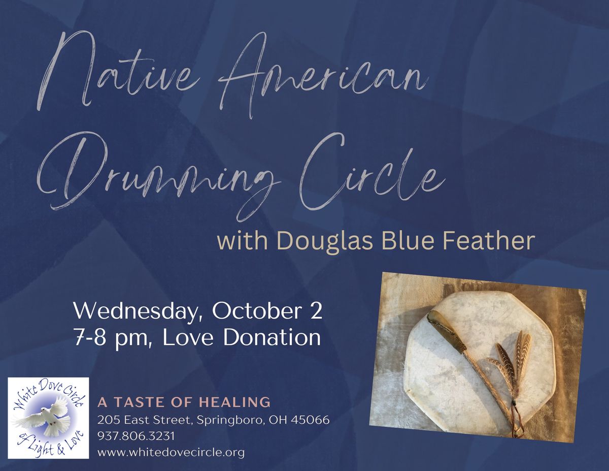 Native American Drumming Circle with Douglas Blue Feather