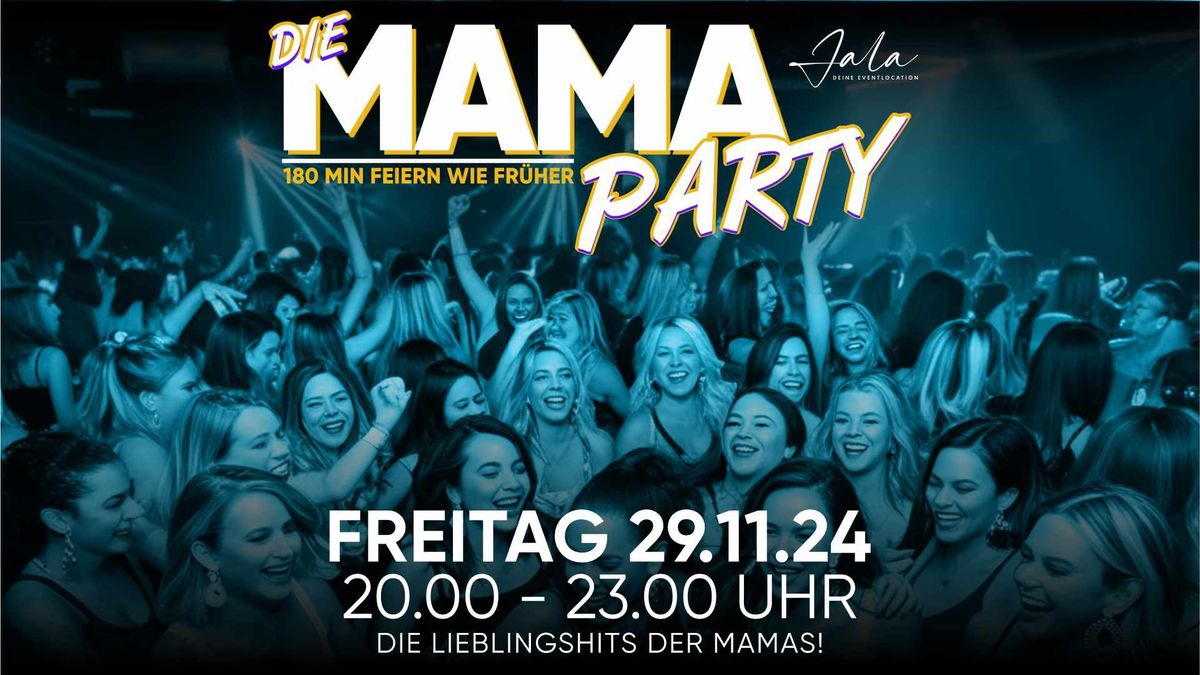 Die MAMA Party |  Fr. 29.11. | Jala Regensburg