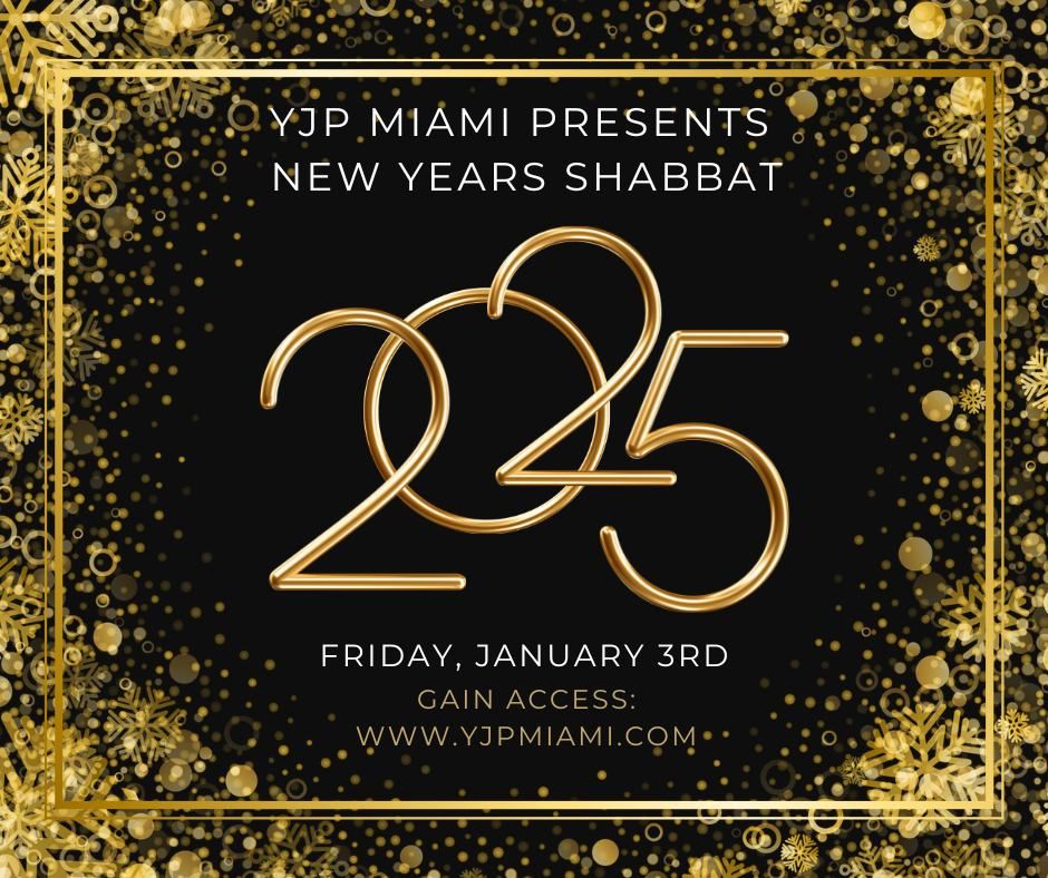 YJP Miami Presents New Years Shabbat 2025