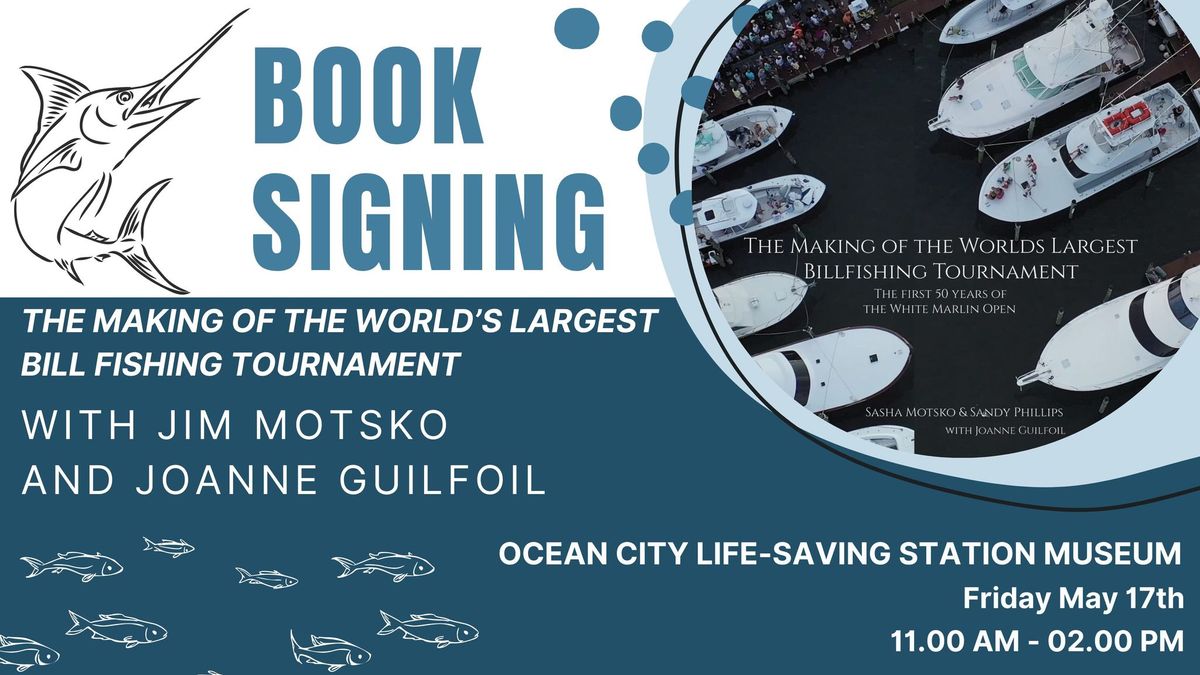 Book Signing for \u201cThe Making of the World\u2019s Largest Bill Fishing Tournament\u201d with Jim Motsko 