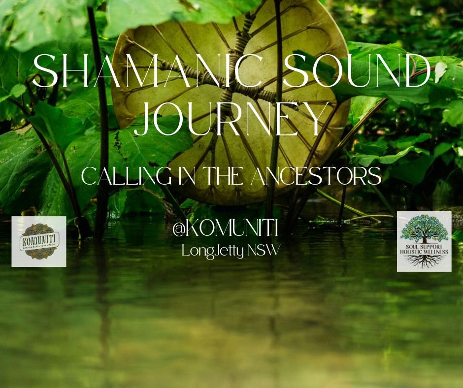 Shamanic Sound Journey @ Komuniti