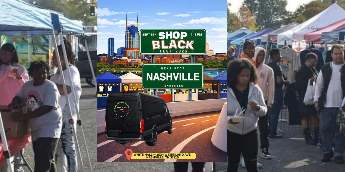9\/5\/2026 - Shop Black Fest Nashville (8th Annual - The Creator Edition)