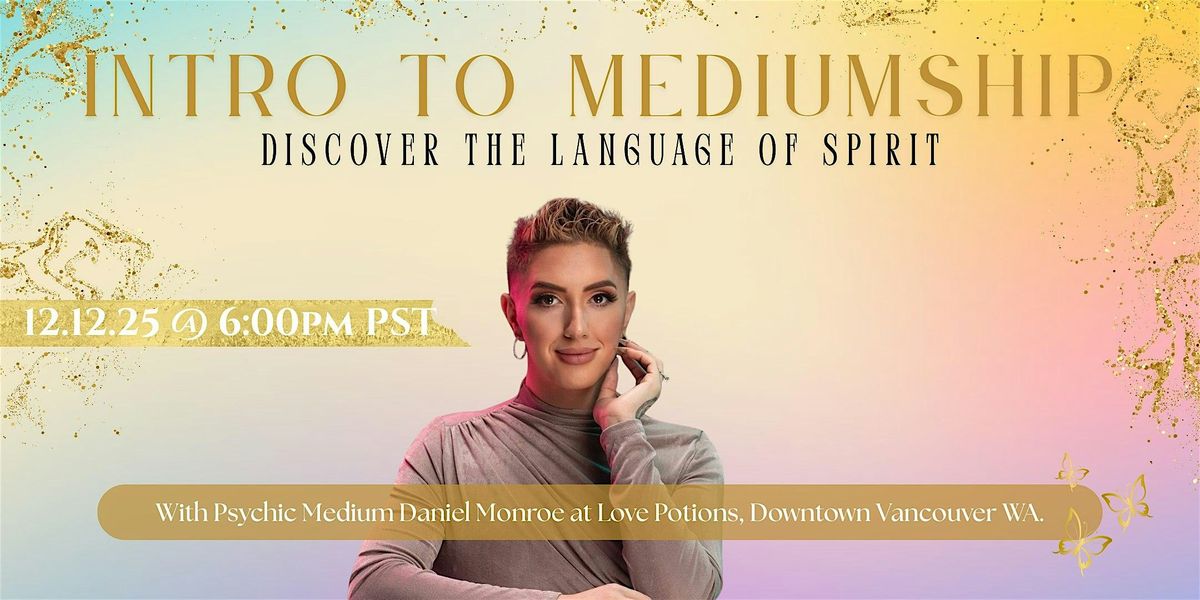 Intro to Mediumship: Discover the Language of Spirit
