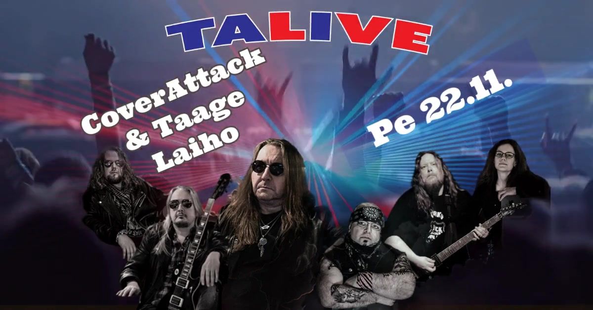 TALIVE - CoverAttack & Taage Laiho