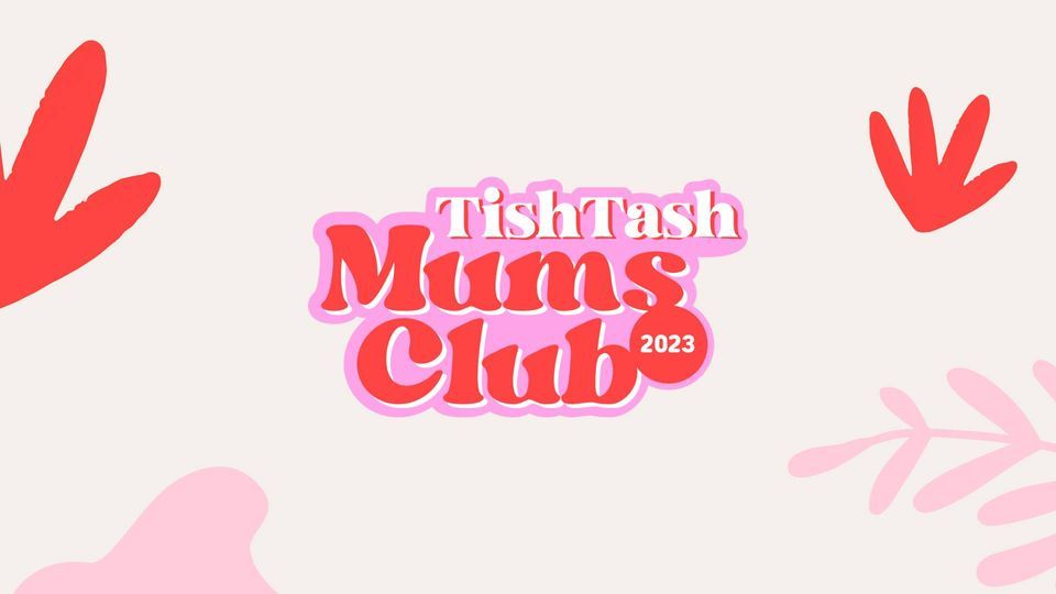 Mums Club by Tishtash 