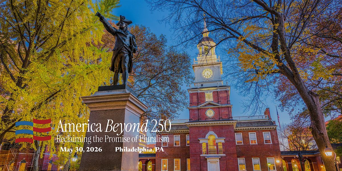 America Beyond 250: Reclaiming the Promise of Pluralism