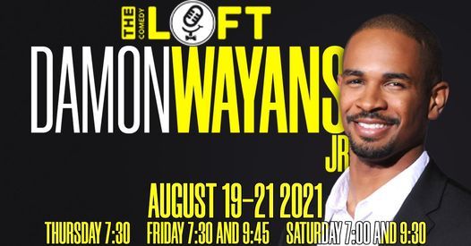 Damon Wayans Jr! August 19-21