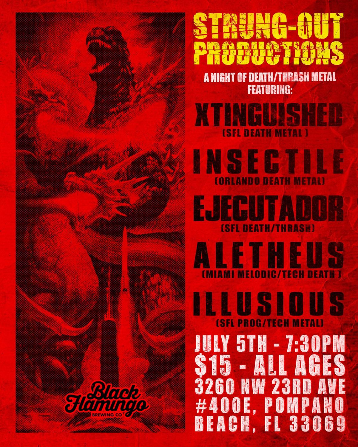 Strung-Out Productions Presents: Xtinguished, Insectile, Ejecutador, Aletheus and Illusious