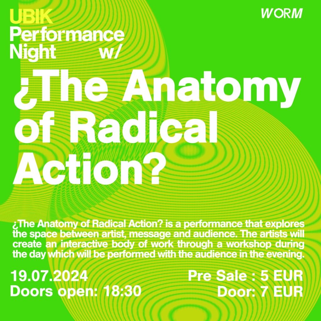 UBIK Performance Night - The anatomy of radical action