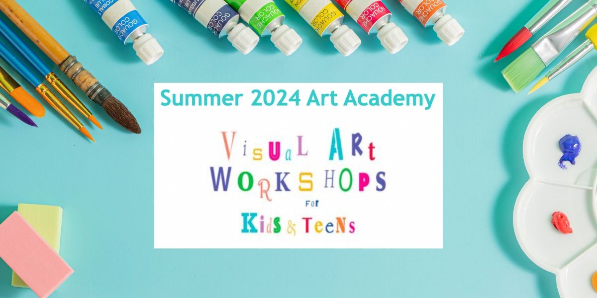 Summer 2024 Art Academy\u2600\ufe0f\ud83c\udfa8
